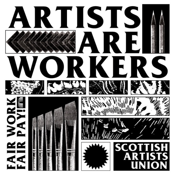 a black and white poster with the words Artists Are Workers, Fair Work Fair Pay!, Scottish Artists Union. There are black and white drawings of paintbrushes, a sun, marks and patterns, square paper and pencils